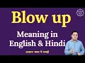 What does Blow up mean Explained meaning of Blow up in English and Hindi