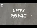 Rod Wave - Yungen (feat. Jack Harlow) (Lyric video)