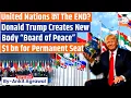Lagu Trump's new 'Board of Peace': $1 billion for UN like permanent seats | Ankit Agrawal Study IQ