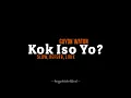 Download Lagu Kok Iso Yo -  slowed, reverb, lirik  | Panggah Cidro