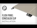 How to Install Flush Panel Concealed Clip