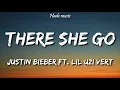 Download Lagu Justin Bieber - There She Go (Lyrics) Ft. Lil Uzi Vert | #17 song