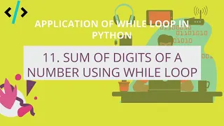 Python for Data Science - 11 Sum of digits of a number using while loop Python tutorial in Hindi