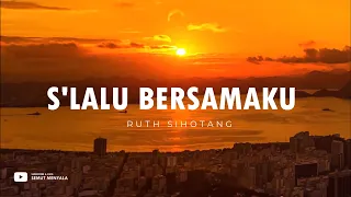 Download S'lalu Bersamaku (Lirik) | Lagu Rohani Ruth Sihotang MP3