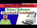 Epson WorkForce DS-530II Scanner Software Driver Download Installation I Full Setup
