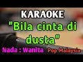 Lagu BILA CINTA DI DUSTA - KARAOKE || NADA WANITA CEWEK || Pop Malaysia || Screen