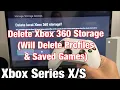 Xbox Series How to Delete Xbox 360 Storage Delete Xbox 360 Profile Saved Games