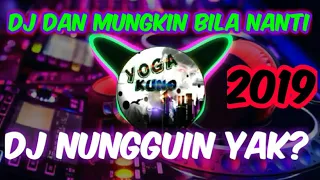 Download DJ nungguin ya Tiktok viral X Dan mungkin bila nanti remix . Nofin asia hiha MP3