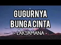 Gugurnya Bunga Cinta - Laksamana (Lirik)