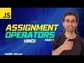 JavaScript Assignment Operators Learn How to Use Different Assignment Operator - Part 1 Hindi