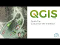 QGIS Quick Tip Customize the Interface