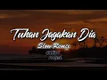 Download Lagu DJ TUHAN JAGAKAN DIA • SLOW REMIX