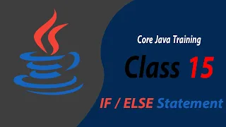 Core Java Training Class 15 how to use if else statements in java