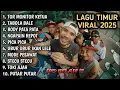 Lagu Timur Tor Monitor KETUA VIRAL TIKTOK 2025 | FULL ALBUM TANPA IKLAN!!