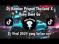 Lagu DJ ROMLOS PROPUN THAILAND X BABY DONT GO~DJ TEBANG