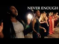 Download Lagu Never Enough (from \