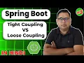 Spring Boot Tutorial Tight Coupling vs Loose Coupling Explained in Hindi Spring Boot Basics
