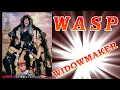 WASP - Widowmaker