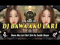 Download Lagu DJ BAWA AKU LARI DARI SINI KU SUDAH BOSAN - DJ TIKTOK TERBARU 2023