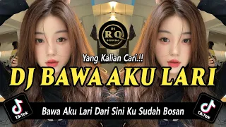 Download DJ BAWA AKU LARI DARI SINI KU SUDAH BOSAN - DJ TIKTOK TERBARU 2023 MP3