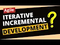 Iterative and Incremental Development Agile Methodology