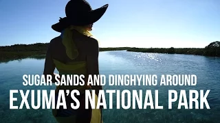 Sugar Sands & Dinghying Around Exuma’s National Park (Sailing Curiosity)