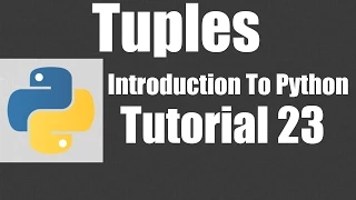 Tuples - Python Tutorial 23