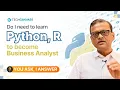 Do I need to learn Python R to become Business Analyst Techcanvass