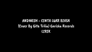 Download ANDMESH - CINTA LUAR BIASA (Cover By Gita Trilia) Gariska Record (Versi Reggae) MP3