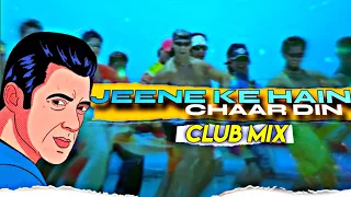 jeene ke hain chaar din club mix dj choton video remix