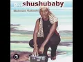 Shushubaby khuluma mathambo 