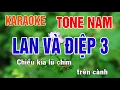 Download Lagu Lan Và Điệp 3 Karaoke Tone Nam Nhạc Sống - Phối Mới Dễ Hát - Nhật Nguyễn