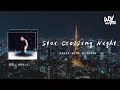 Download Lagu 徐明浩,GALI - Star Crossing Night (feat. GALI)「我還記得第一面見到你，我心是如何波動」(可轉伴奏和人聲視頻)【動態歌詞/pīn yīn gē cí】
