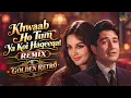 Khwaab Ho Tum Ya Koi | Retro Remix | Kishore Kumar | Old Hindi Songs | Golden Retro