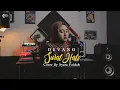 Download Lagu Surat Hati  -  Devano || Cover Syara Faidah