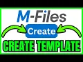 How To CREATE A TEMPLATE In M-Files QUICK EASY 2026