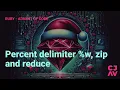 Percent delimiters w zip - Day 06