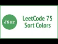 LeetCode 75 Sort Colors JSer - JavaScript Algorithm