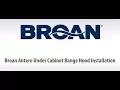 Broan Antero CLDH1 Twin Blower Under Cabinet Range Hood Installation