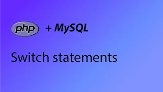 PHP MySQL Tutorial 10 - Switch statements