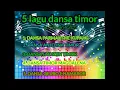 full album lagu dansa timor terbaru 2022 || Dansa timor 2022