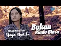 Download Lagu Yaya Nadila - Bukan Rindu Biasa (Official Music Video)