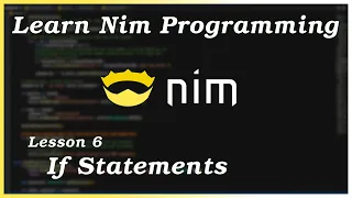 If Statements - Nim Tutorial Part 6