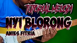 Download TUTORIAL MELODI NYI BLORONG by anies fitria MP3