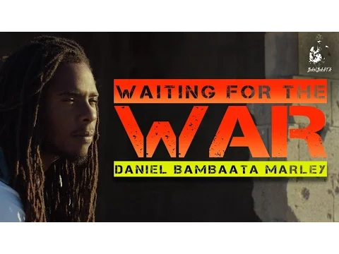 Download MP3 Daniel Bambaata Marley -  Waiting For The War [Official Video 2015]