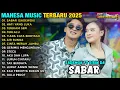 SABAR (SADEWOK) - HATI YANG LUKA - TERDIAM SEPI - MAHESA MUAIC FULL ALBUM TERBARU 2025