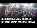 Download Lagu Kecelakaan Tunggal Bus di Jalur Wisata Gunung Bromo, Probolinggo, Enam Korban Tewas | Liputan 6