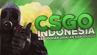 Download CS:GO Indonesia - Kebodohan didalam Kebodohan MP3