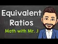 Equivalent Ratios How to Find Equivalent Ratios
