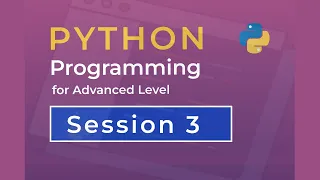 Python Programming for ICT - Session 3